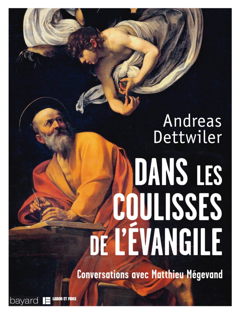 Page de titre du livre "Dans les coulisses de l’Évangile, conversations avec Matthieu Mégevand", par Andreas Dettwiler. Paru chez Labor et Fides (Genève) en 2016
